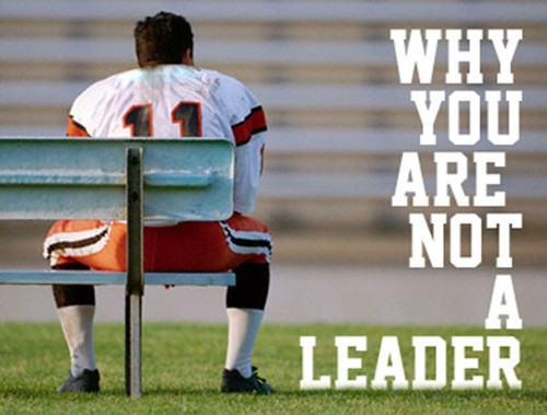 Những lý do khiến bạn không thể làm lãnh đạo